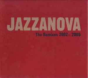 The Remixes 2002-2005 - Jazzanova