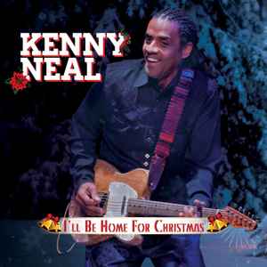 Kenny Neal - I'll Be Home For Christmas album cover