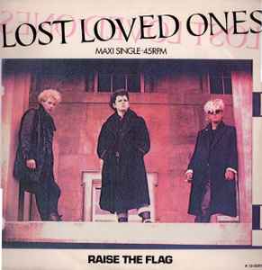 Lost Loved Ones - Raise The Flag album cover