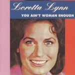 Cover of You Ain't Woman Enough , , CD
