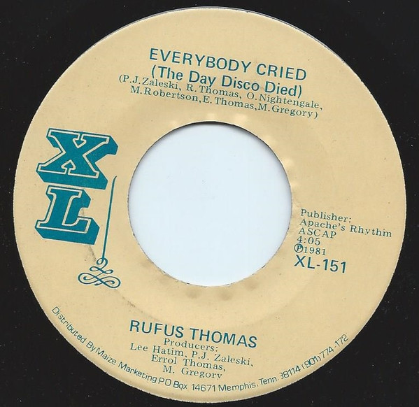 Rufus Thomas – Everybody Cried (The Day Disco Died) / I'd Love To Love You  Again (1981, Vinyl) - Discogs
