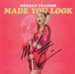 Limited Edition Made You Look - Autographed CD Single – Meghan Trainor Shop