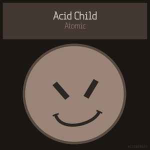 Acid Child - Atomic album cover