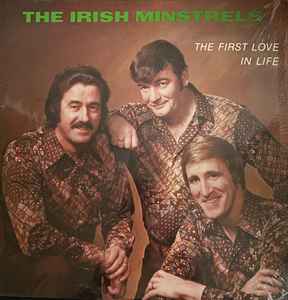 The Irish Minstrels - The First Love In Life album cover