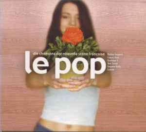 Le Pop - Die Chansons Der Nouvelle Scène Française - Various