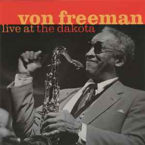Live At The Dakota - Von Freeman