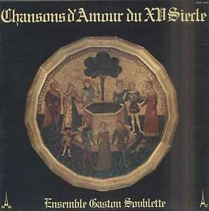 télécharger l'album Ensemble Gaston Soublette - Chansons Damour Du XVe Siecle