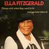 Ella Fitzgerald - Things Ain't What They Used To Be (And You Better Believe It)