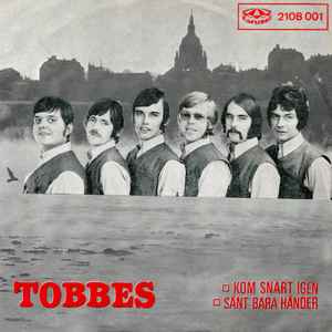 Tobbes - Kom Snart Igen / Sånt Bara Händer album cover