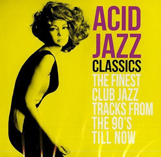 Acid Jazz Classics (The Finest Club Jazz Tracks From The 90's Till 