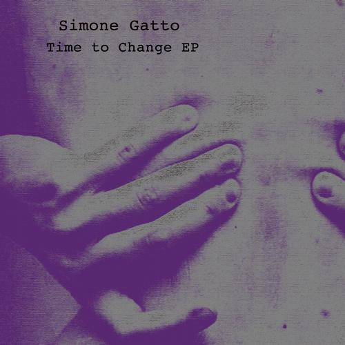 lataa albumi Simone Gatto - Time To Change EP