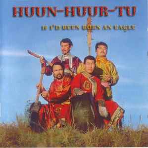 Pochette de l'album Huun-Huur-Tu - If I'd Been Born An Eagle