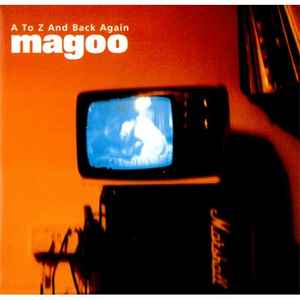 Magoo (5) - A To Z And Back Again