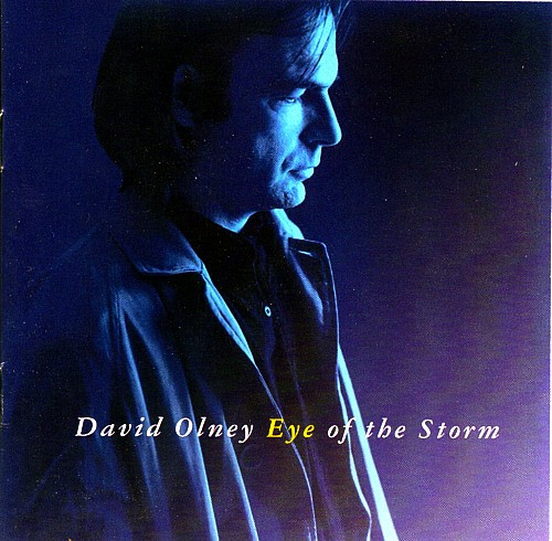 David Olney – Eye Of The Storm (1986, Vinyl) - Discogs
