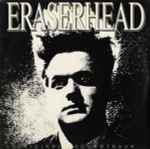 Cover of Eraserhead Original Soundtrack, 1982, Vinyl