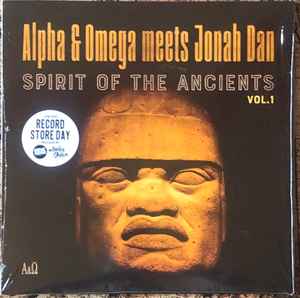 Spirit Of The Ancients Vol. 1 - Alpha & Omega meets Jonah Dan