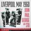 John*, Paul*, George* and Stu* - Liverpool May 1960
