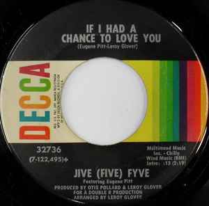 Jive (Five) Fyve Featuring Eugene Pitt – If I Had A Chance To Love 