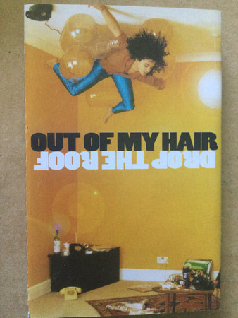 Out Of My Hair - Drop The Roof | Releases | Discogs