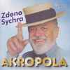 Zdeno Sychra* - Akropola