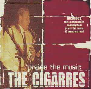 The Cigarres - Praise The Music album cover