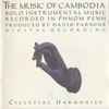 Various - The Music Of Cambodia, Volume 3 - Solo Instrumental Music