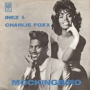 Inez & Charlie Foxx – Mocking Bird (1969, Vinyl) - Discogs