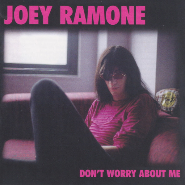 Joey Ramone – Don't Worry About Me (CD) - Discogs