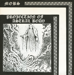 Mobs – Projection Of Astral Body (1985, Vinyl) - Discogs