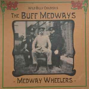 Medway Wheelers - Wild Billy Childish & The Buff Medways