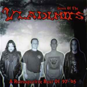 Vladimirs - Scars Of The Vladimirs: A Retrospective Best Of '97-'05 album cover