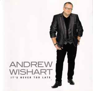 Andrew Wishart - It's Never Too Late album cover