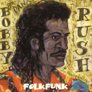 Folk funk / Bobby Rush, guit., chant, hrmnca | Rush, Bobby. Interprète