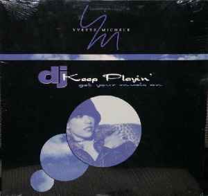 Yvette Michele DJ Keep Playin Get Your Music On 1997 Vinyl