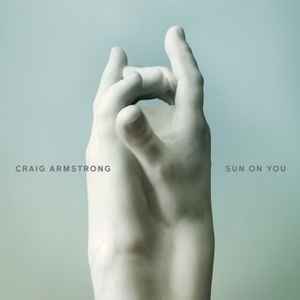 Craig Armstrong - Sun On You album cover