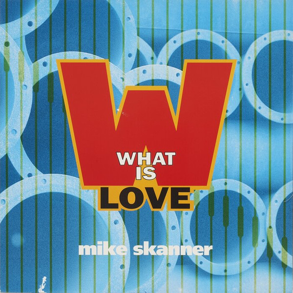 Mike Skanner – What Is Love (1993, Vinyl) - Discogs