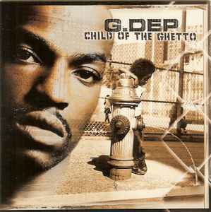 G-Dep - Child Of The Ghetto album cover