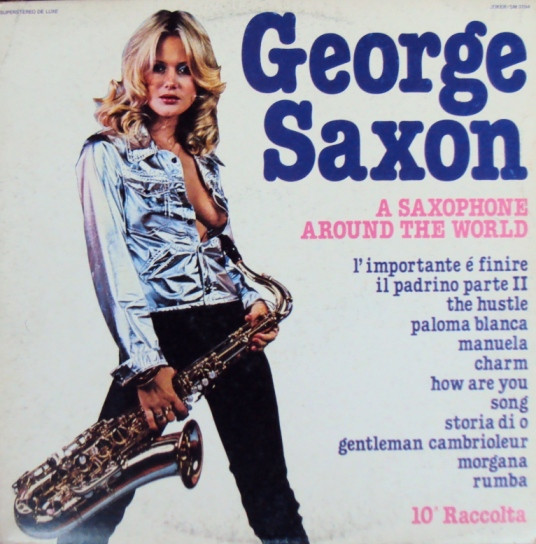 last ned album George Saxon - A Saxophone Around The World 10a Raccolta