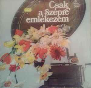 Various - Csak A Szépre Emlékezem album cover