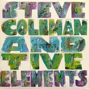 Steve Coleman And Five Elements - On The Edge Of Tomorrow album cover