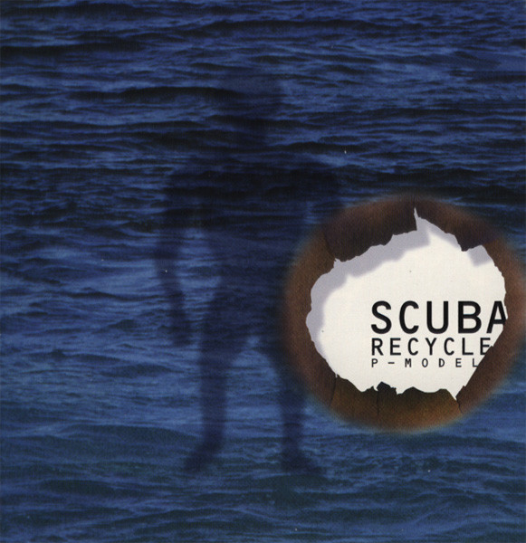 P-Model – Scuba Recycle (1995, CD) - Discogs
