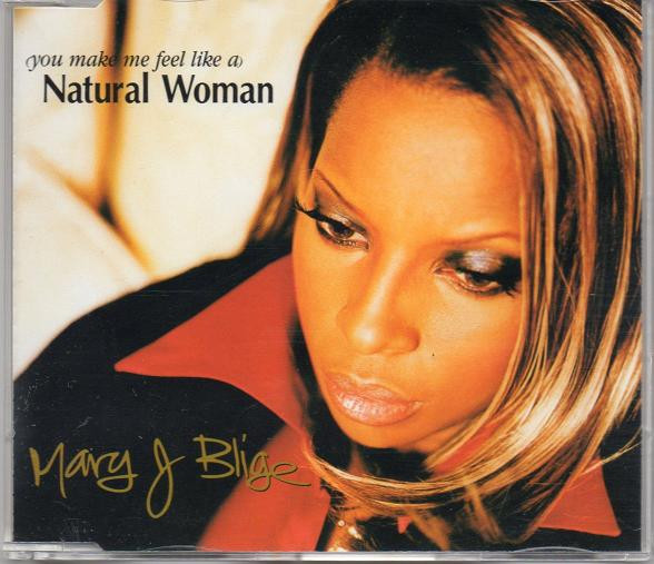 Mary J. Blige – (You Make Me Feel Like A) Natural Woman (1997, CD