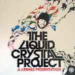 J. Rawls Presents The Liquid Crystal Project - The Liquid Crystal 