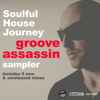 Groove Assassin - Soulful House Journey (Sampler)