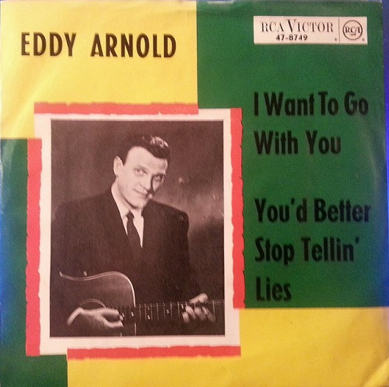 Eddy Arnold – I Want To Go With You (1965, Rockaway Pressing