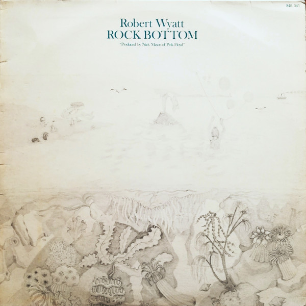 Robert Wyatt – Rock Bottom (1974, Vinyl) - Discogs