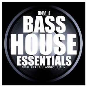 Various - On Air Bass House Essentials (100th Release Anniversary)  album cover