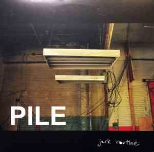 Pile (2) - Jerk Routine