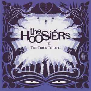 The Hoosiers - & The Trick To Life album cover