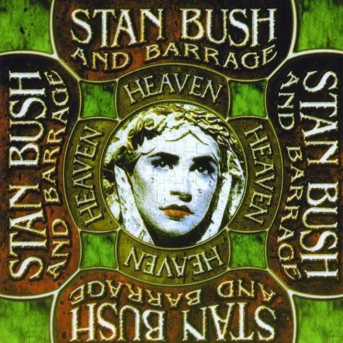 Stan Bush And Barrage – Heaven (1998, CD) - Discogs